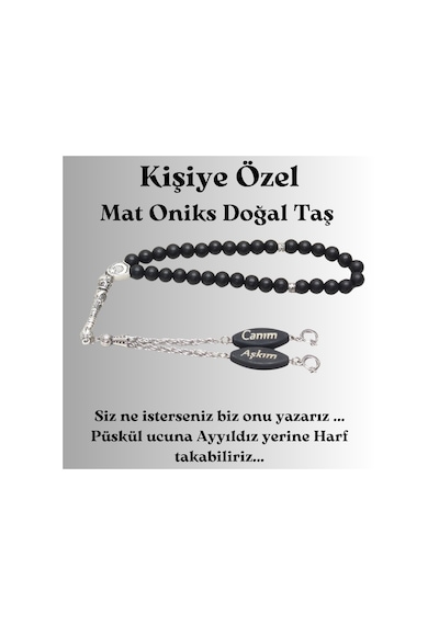 Tesbih Sakarya - Canım Aşkım - Yazılı Mat Oniks Doğal Taş Tesbih