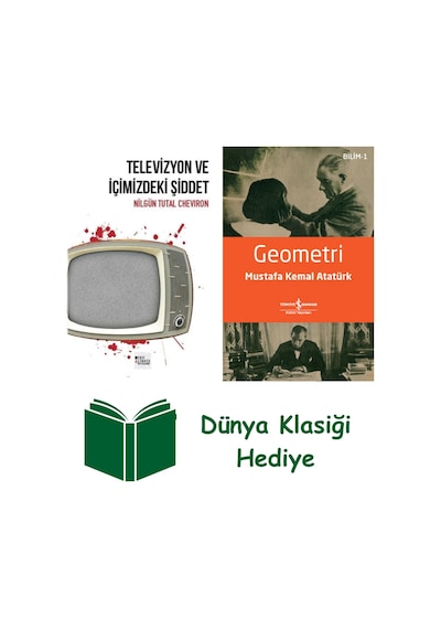 Televizyon Ve İçimizdeki Şiddet + Geometri + Dünya Klasiği Hediye
