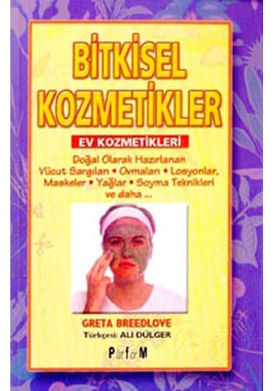 Bitkisel Kozmetikler - Ali Dülger - Platform Yayınları