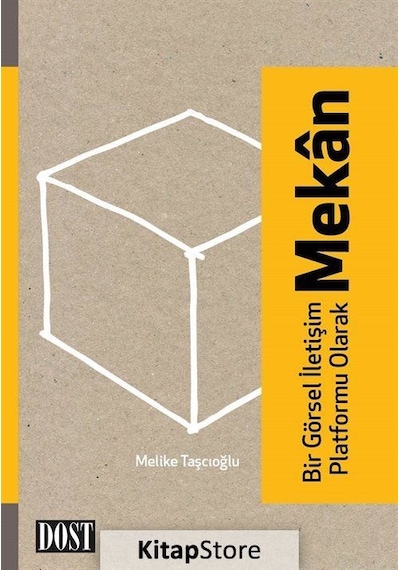 Bir Görsel Iletişim Platformu Olarak Mekan / Melike Taşçıoğlu N11.44686