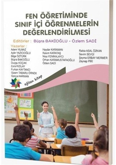 Fen Öğretiminde Sınıf İçi Öğrenmelerin Değerlendirilmesi / Kol...