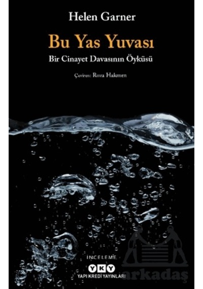 Bu Yas Yuvası Yapı Kredi Yayınları Helen Garner