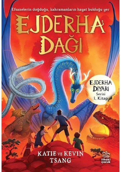Ejderha Dağı - Ejderha Diyarı Serisi 1. Kitap - Katie Tsang - İthaki Çocuk