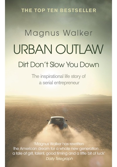 Urban Outlaw: Dirt Don't Slow You Down