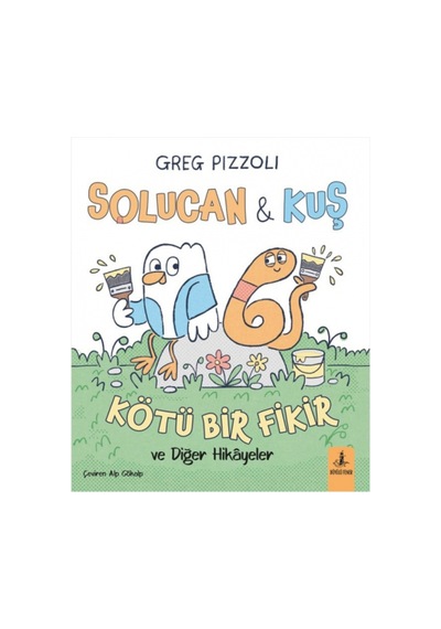 Solucan Ve Kuş - Kötü Bir Fikir