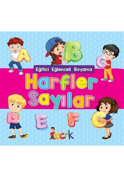 Harfler Sayılar - Eğitici Eğlenceli Boyama- Bıcırık Yayınları