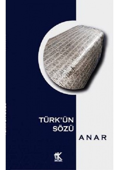 Türk'ün Sözü - Anar - İmbik Yayınları