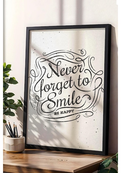 Never Forget To Smile Çerçeveli Tablo - Gülümsemeyi Asla Unutma Motivasyon Poster Tablo