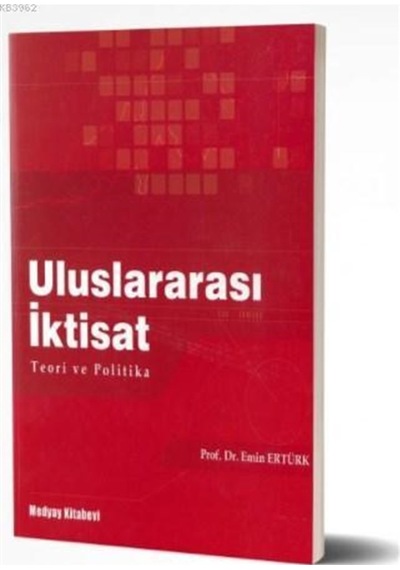 Uluslararası İktisat - Teori ve Politika - Emin Ertürk - Medyay Kitabevi