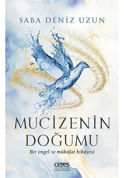 Mucizenin Doğumu & Bir Engel Ve Mükafat Hikayesi / Saba Deniz ...