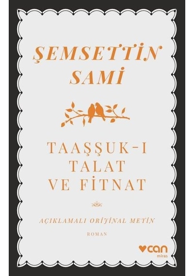 Taaşşuk-ı Talat ve Fitnat - Açıklamalı  Metin - Şemsettin Sami - Can Yayınları