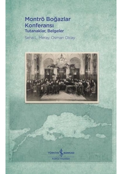 Montrö Boğazlar Konferansı - Tutanaklar, Belgeler