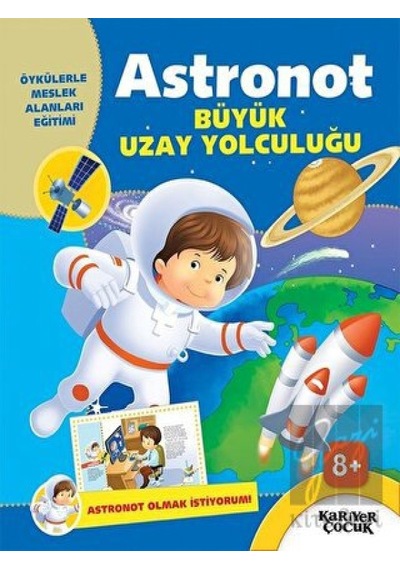 Astronot Büyük Uzay Yolculuğu-Astronot Olmak İstiyorum- Kariyer Çocuk