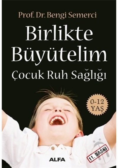 Alfa Yayınları Birlikte Büyütelim Çocuk Ruh Sağlığı