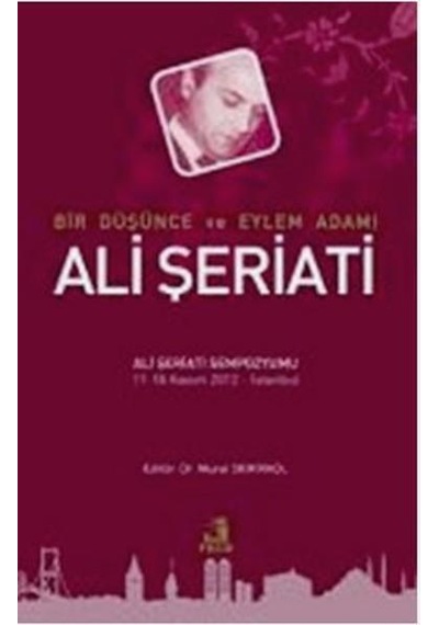 Bir Düşünce Ve Eylem Adamı - Ali Şeriati - Fecr Yayınları