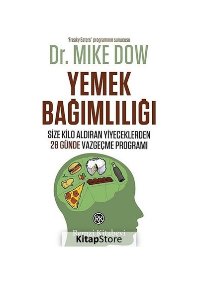 Yemek Bağımlılığı / Dr. Mike Dow