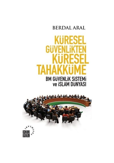 Küresel Güvenlikten Küresel Tahakküme / Berdal Aral 9786059125475