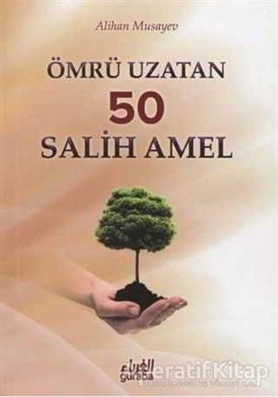 Ömrü Uzatan 50 Salih Amel - Alihan Musayev - Guraba Yayınları