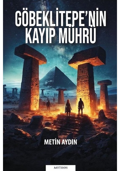 Göbeklitepe'nin Kayıp Mührü / Metin Aydın