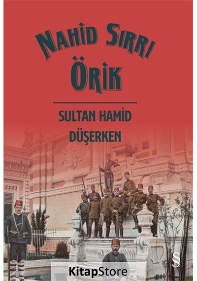 Kitapstore Sultan Hamid Düşerken - Nahid Sırrı Örik