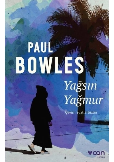 Yağsın Yağmur - Paul Bowles - Can Yayınları