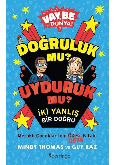 Doğruluk Mu Uyduruk Mu İki Yanlış Bir Doğru / Vay Be Dünya ...