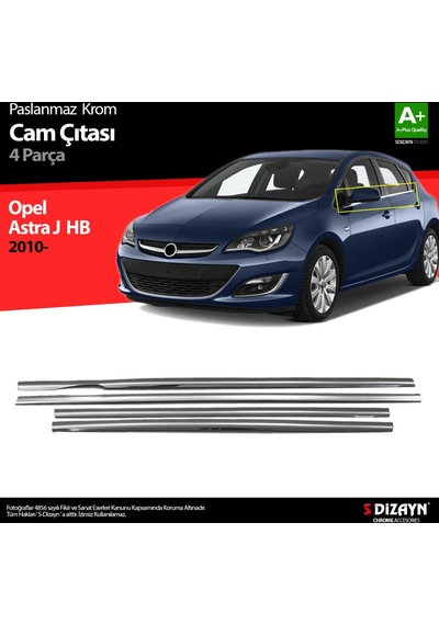 S-Dizayn  Opel Astra J Hb Krom Cam Çıtası 4 Prç 2010 Üzeri