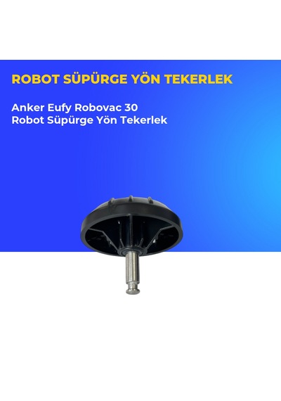 Anker Eufy Robovac 30 Robot Süpürge Yön Tekerlek