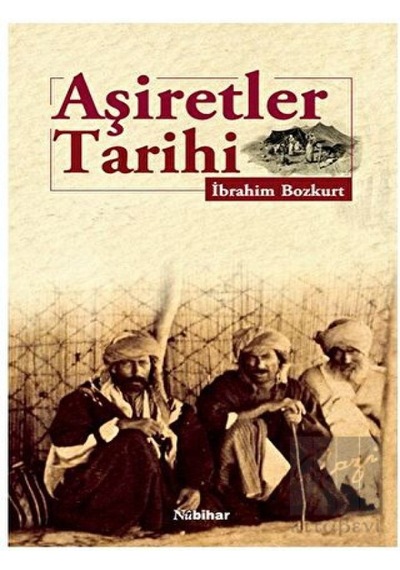 Aşiretler Tarihi -  Nubihar Yayınları