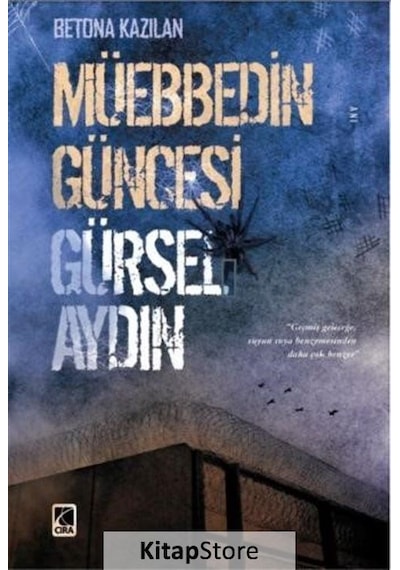 Müebbedin Güncesi - Gürsel Aydın - Çıra Yayınları