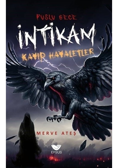 Puslu Gece / İntikam Kayıp Hayaletler / Merve Ateş