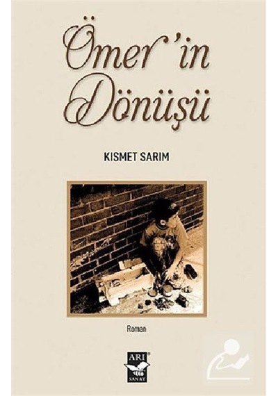 Ömer'in Dönüşü - Kısmet Sarım - Arı Sanat Yayınevi