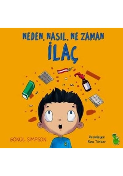 Neden Nasıl Ne Zaman İlaç - Gönül Simpson - Yeşil Dinozor