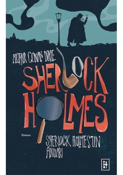 Sherlock Holmes 2 - Sherlock Holmes'un Anıları - Arthur Conan Doyle - Parodi Yayınları