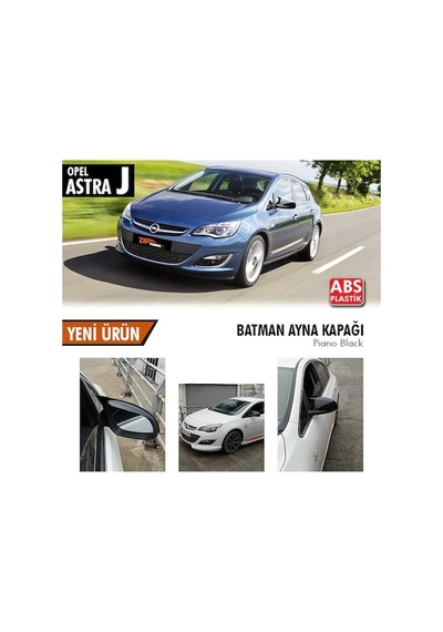 Opel Astra J Batman Yarasa Ayna Kapağı Piano Black Abs Plastik
