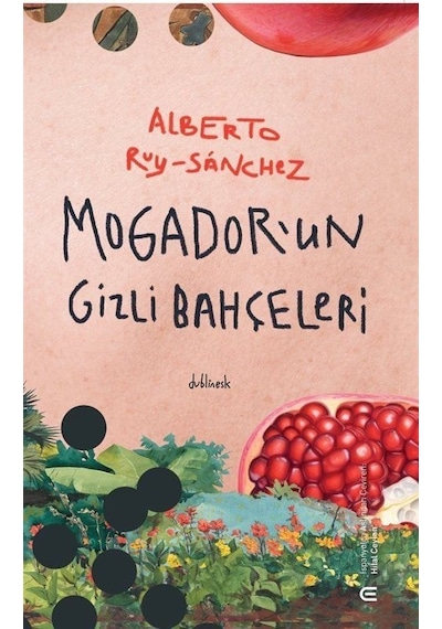 Mogador'un Gizli Bahçeleri / Alberto Ruy Sanchez Lacy