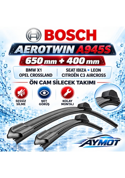 Bosch Aerotwin A945s 650/400 Mm Ön Silecek Bmw X1 İx1 Crossland Ibiza Leon Tucson C3 Aircross