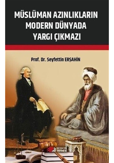 Müslüman Azınlıkların Modern Dünyada Yargı Çıkmazı / Seyfettin...