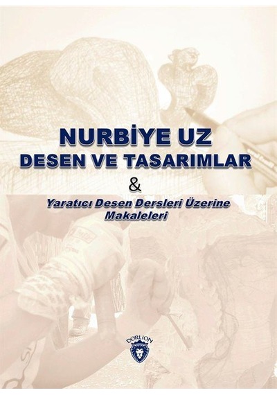 Desen ve Tasarımlar / Nurbiye Uz