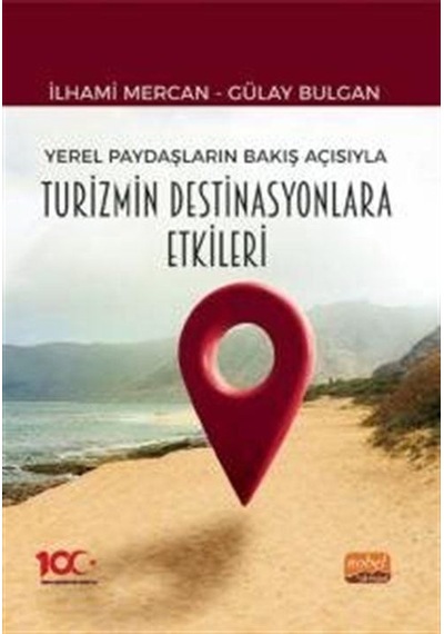 Yerel Paydaşların Bakış Açısıyla Turizmin Destinasyonlara Etkileri - Gülay Bulgan - Nobel Bilimsel Eserler