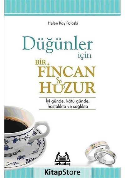Düğünler İçin Bir Fincan Huzur - Kay Polaski - Arkadaş Yayıncılık