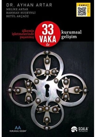Ülkemiz İşletmelerinde Yaşanmış 33 Vaka İle Kurumsal Gelişim