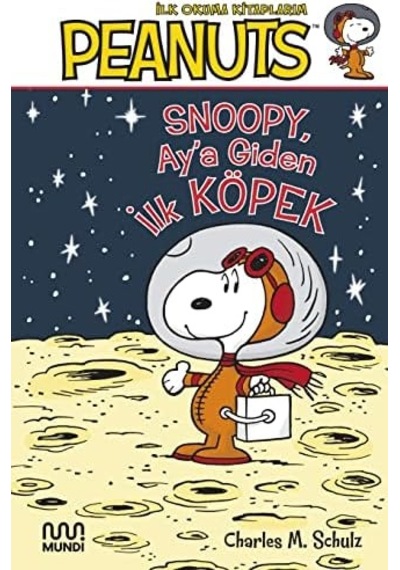 Peanuts - Snoopy, Ay A Giden İlk Köpek : Peanuts: İlk Okuma Kitaplarım