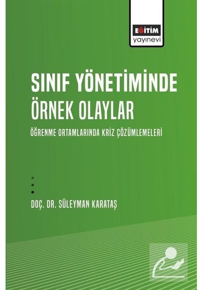Sınıf Yönetiminde Örnek Olaylar / Doç. Dr. Süleyman Karataş