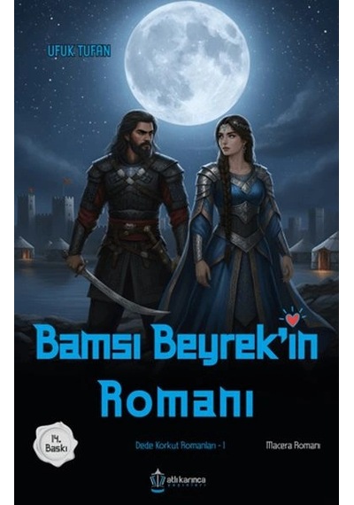 Dede Korkut Romanları -1 Bamsı Beyrek'in Romanı