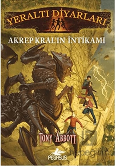 Yeraltı Diyarları 3 - Akrep Kral'ın İntikamı - Tony Abbott - Pegasus