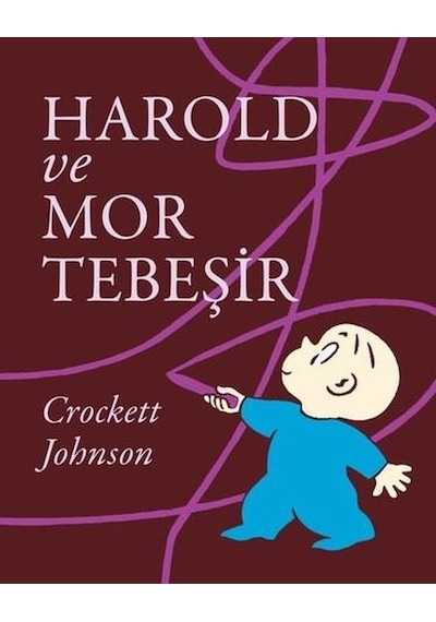 Harold ve Mor Tebeşir - Crockett Johnson - Can Çocuk Yayınları
