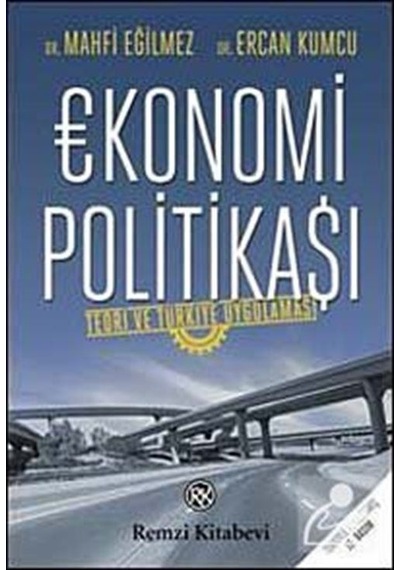 Ekonomi Politikası / Teori ve Türkiye Uygulaması / Mahfi Eğilmez