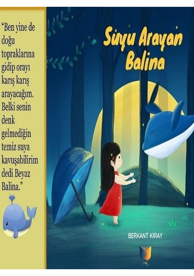 Suyu Arayan Balina - Berkant Kıray - Ateş Yayınları