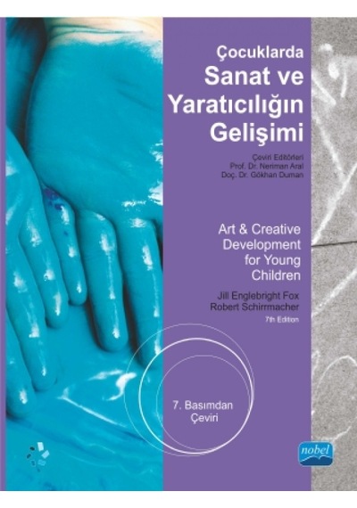 Çocuklarda Sanat ve Yaratıcılığın Gelişimi - İlkay Ulutaş -  Fatma Elif Kılınç - Nobel Akademik Yayıncılık